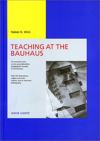 Exploring Bauhaus Pedagogy: Teaching at the Bauhaus by Gabriele Grawe