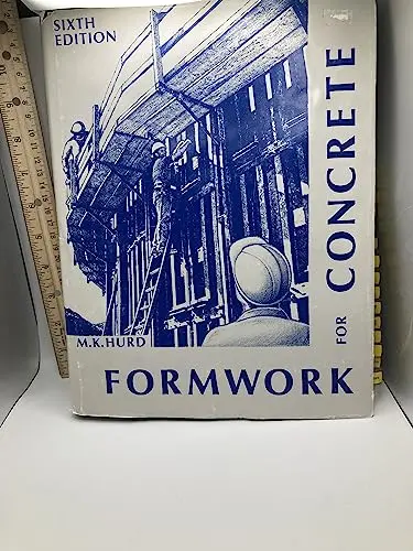 Formwork for Concrete Sixth Edition by M.K. Hurd