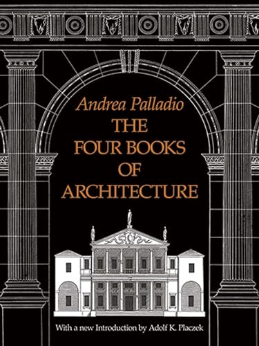 The Four Books of Architecture by Andrea Palladio