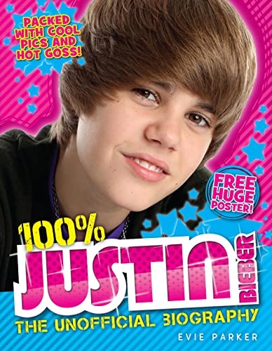 100 Justin Bieber Unofficial Biography