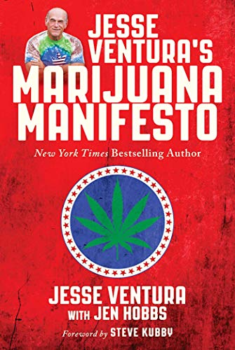 Jesse Venturas Marijuana Manifesto Corruption