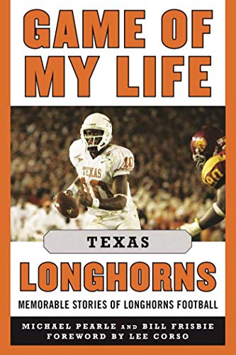 Game Life Texas Longhorns Memorable