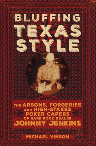 Bluffing Texas Style Forgeries High Stakes