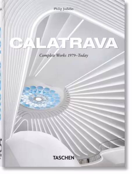 Calatrava. Complete Works 1979–Today. 45th Ed. (45th Edition) (Multilingual Edition)