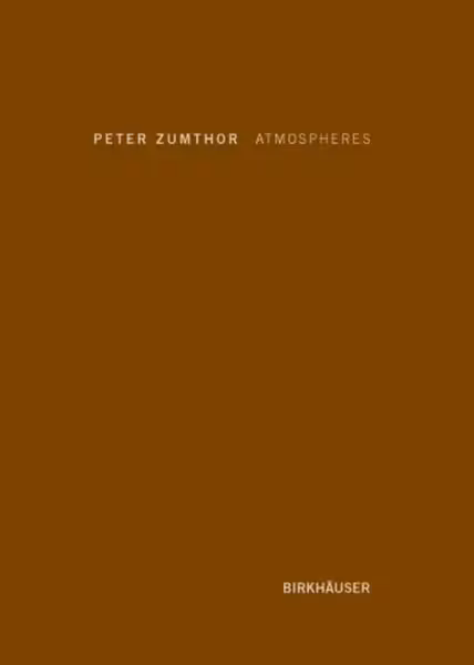 Atmospheres: Architectural Environments. Surrounding Objects 3764374950