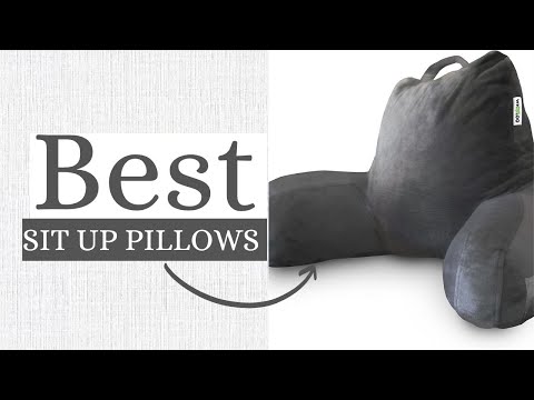 Selection of the best sit up pillows for bed